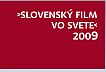 Slovensk film vo svete 2009 - pdf prloha sa otvor v novom okne